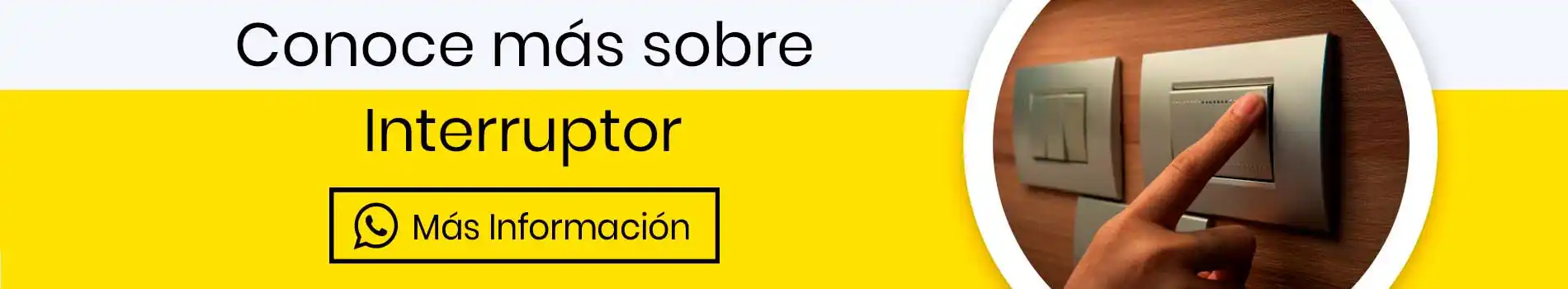 bca-cta-inf-interruptor-mas-informacion-casa-lima