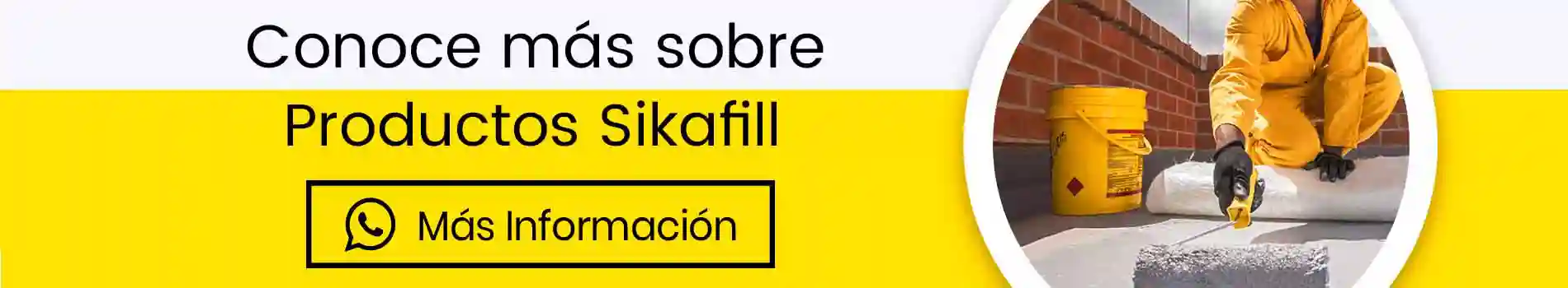 Conoce productos Sikafill Conoce productos Sikafill