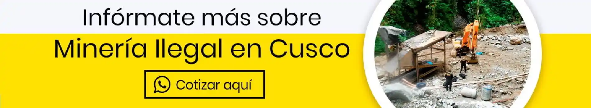 bca-cta-cot-mineria-ilegal-en-cusco-cotiza