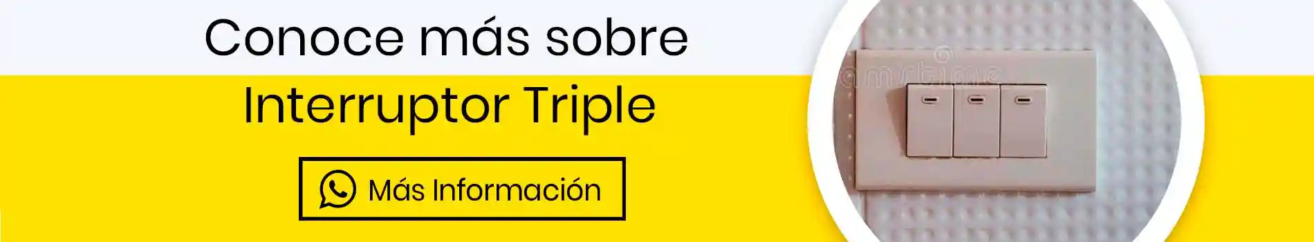 bca-cta-info-interruptor-triple-mas-informacion-blanco-casa-lima