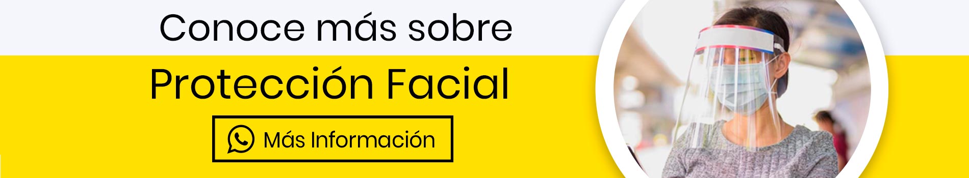 conoce-mas-sobre-proteccion-facial-mas-innformacion